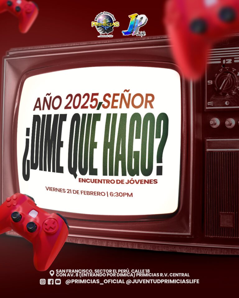 Flyer del Ministerio Internacional Primicias: Año 2025, Señor, ¿dime qué hago?